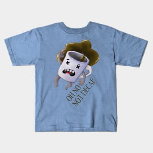 NOT DECAF Kids T-Shirt